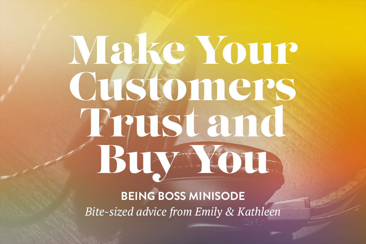 Make your customers trust and buy you | Being Boss Podcast