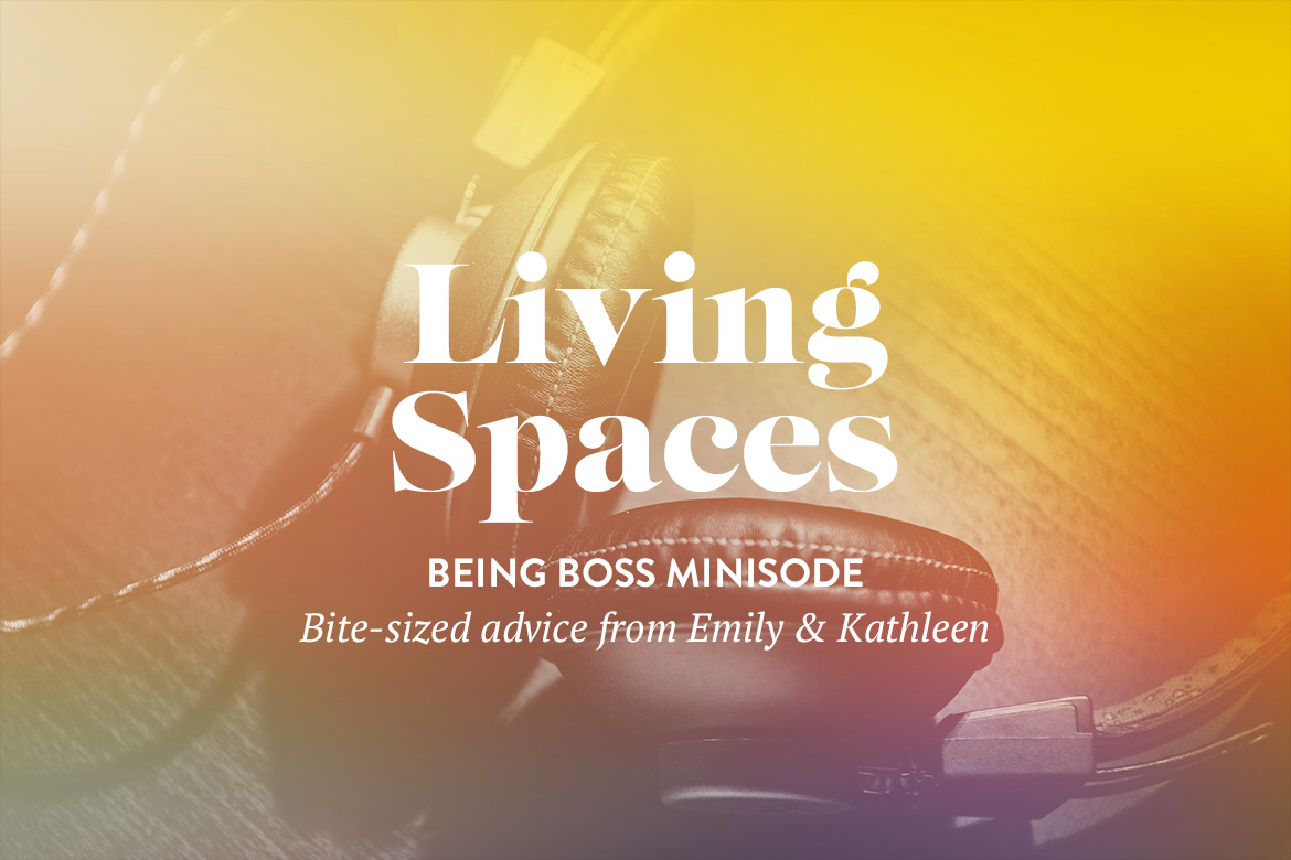 Living Spaces for Creative Entrepreneurs | Being Boss Podcast