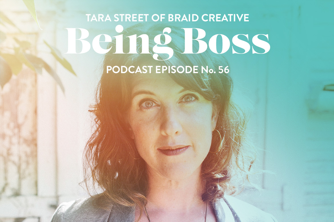 Tara Street Creative Expertise Being Boss