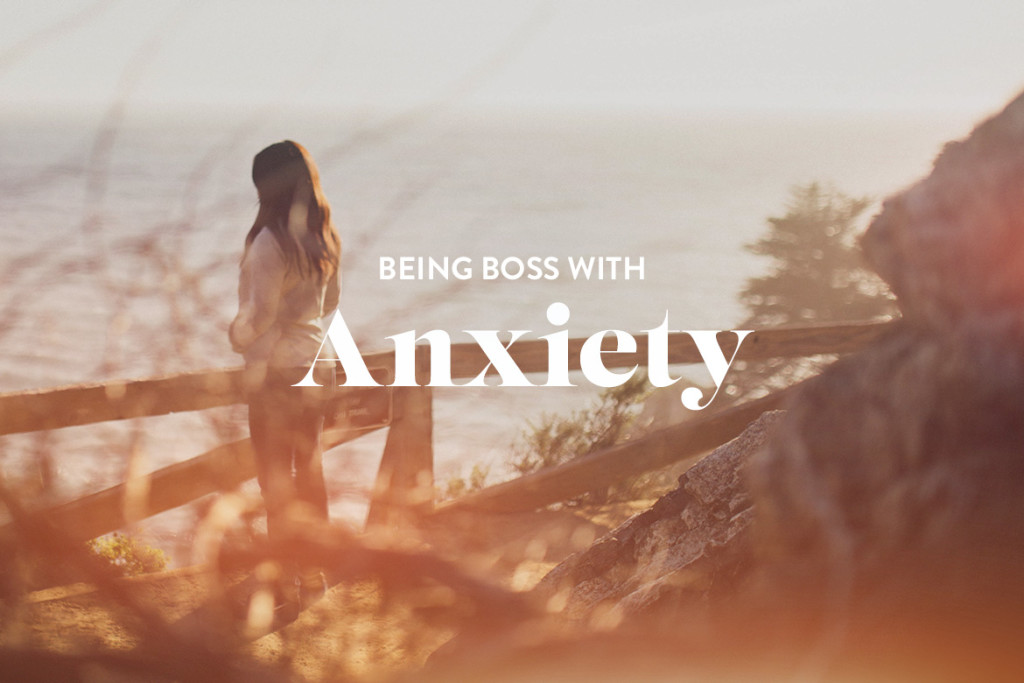 Being Boss with Anxiety