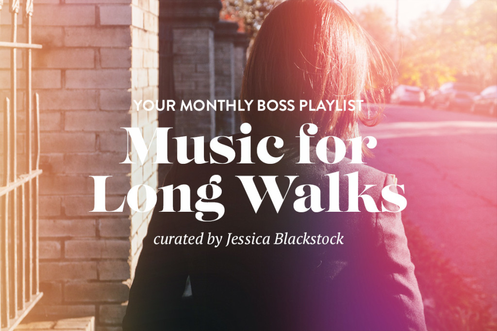 Being Boss Playlist Long Walks