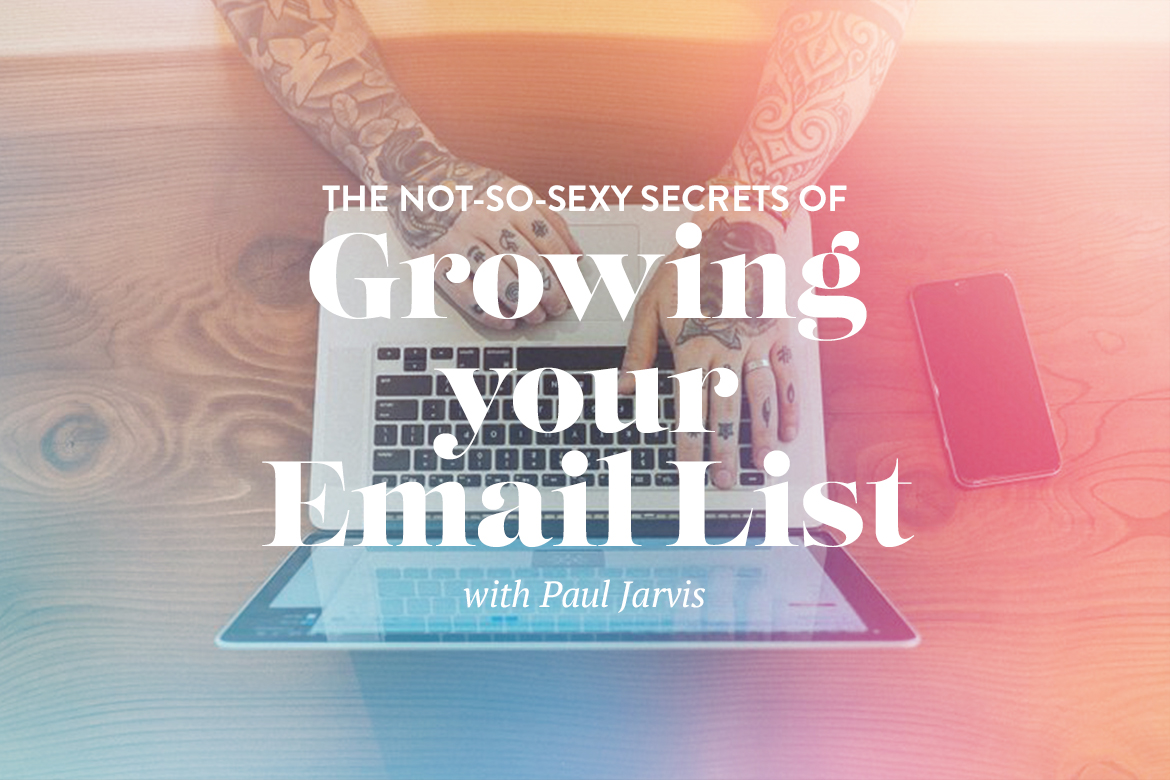 How to Grow Your Email List with Paul Jarvis