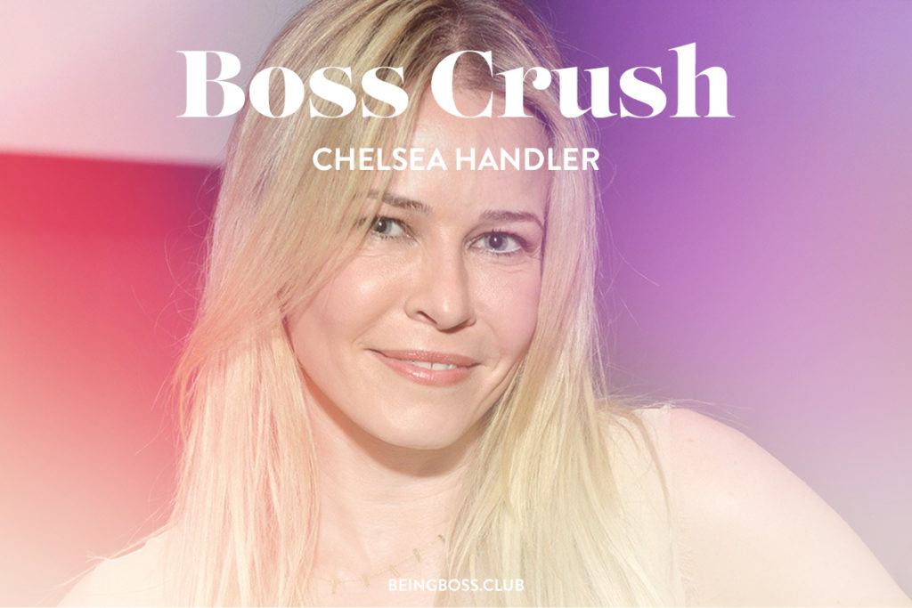 Boss Crush Chelsea Handler