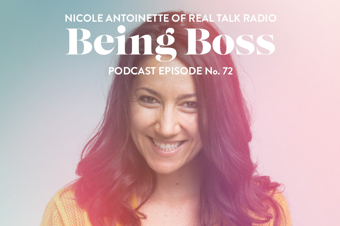 Nicole Antoinette Being Boss Podcast