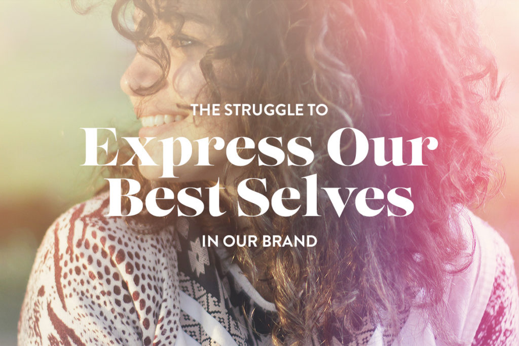 The Struggle to Express Our Best Selves