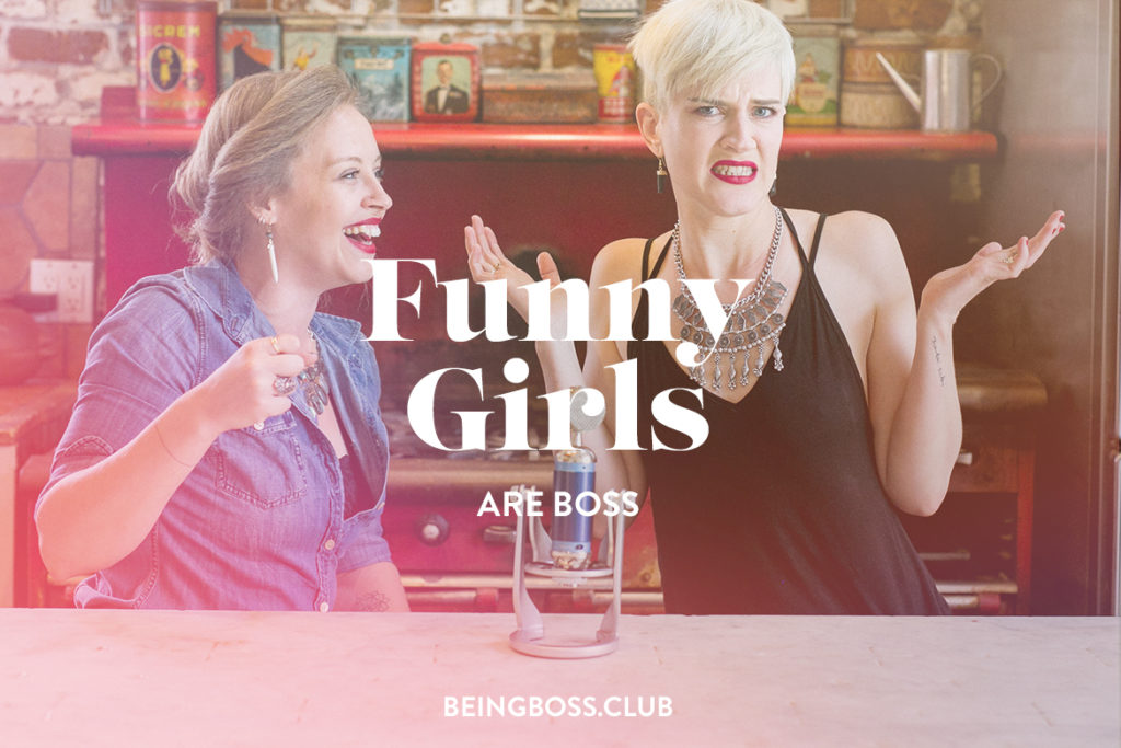 Funny Girls Are Boss