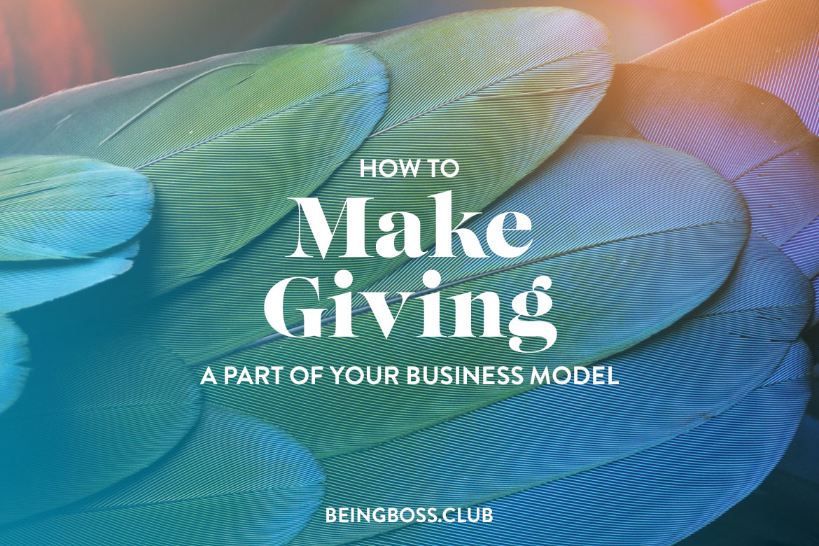 How to Make Giving a Part of Your Business Model