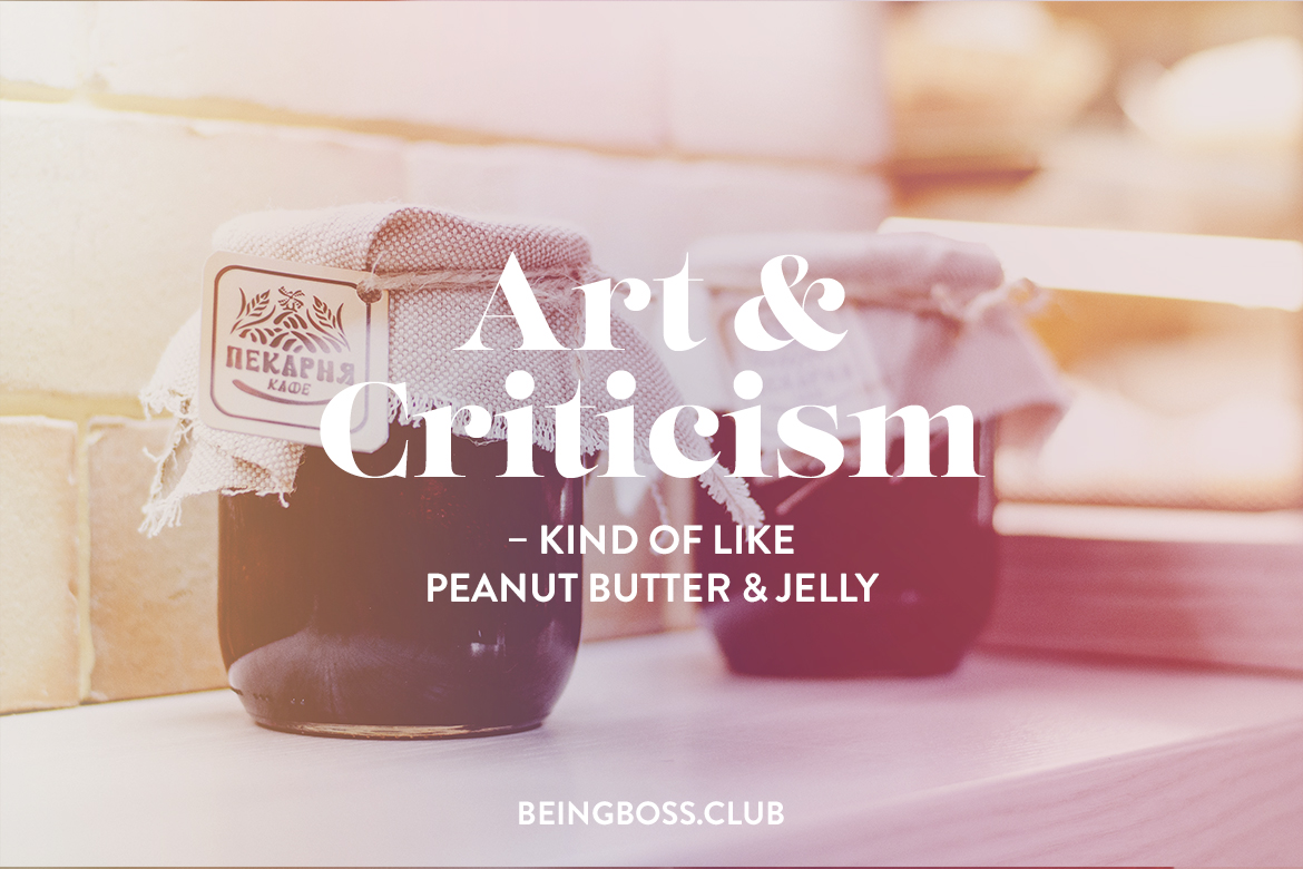 Art and Dealing with Criticism