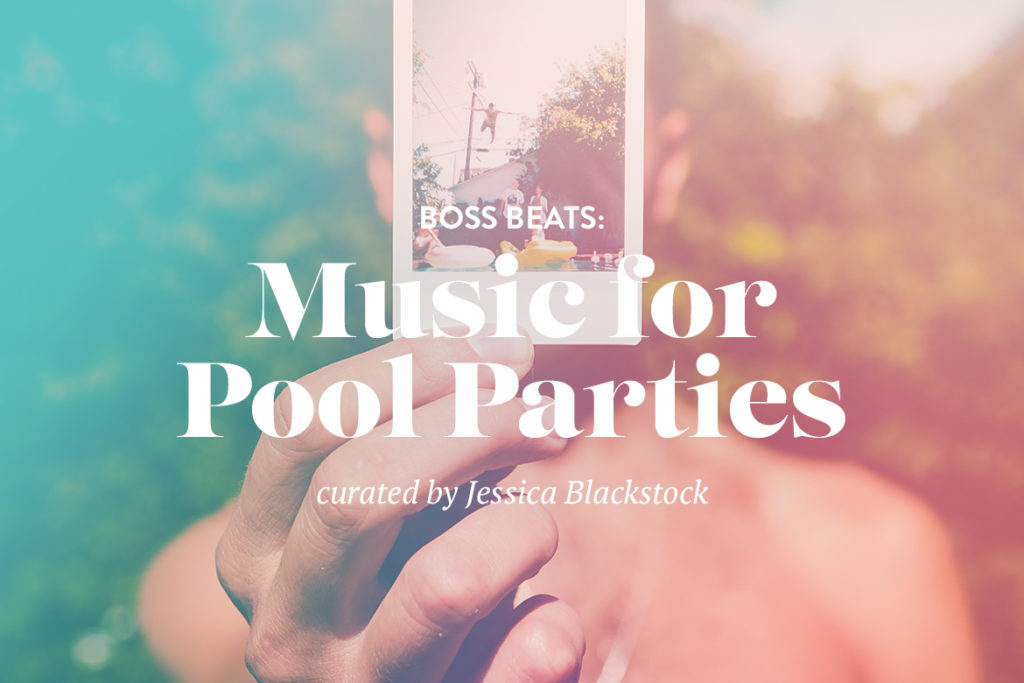Boss Beats Pool Party Playlist