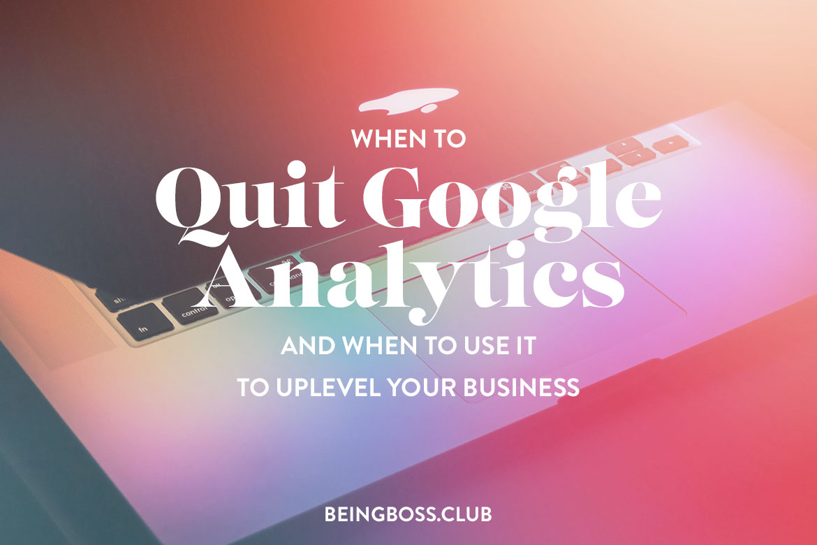 When to quit Google Analytics