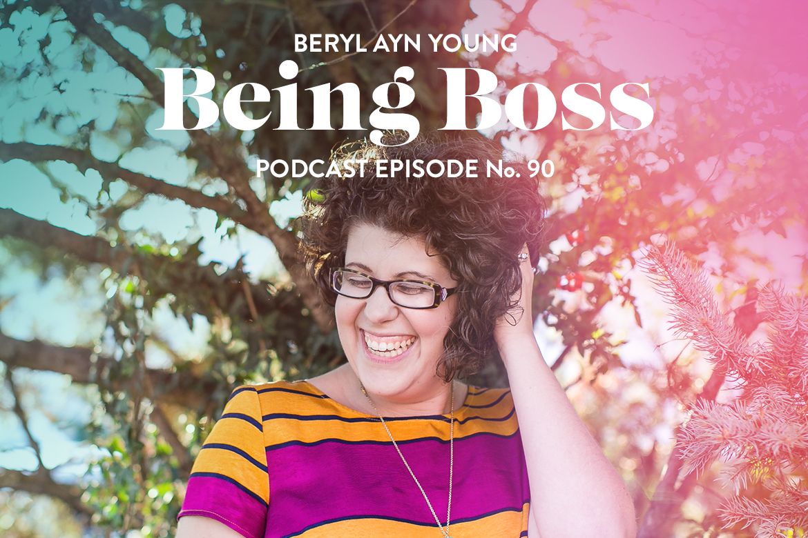Beryl Ayn Young on Being Boss