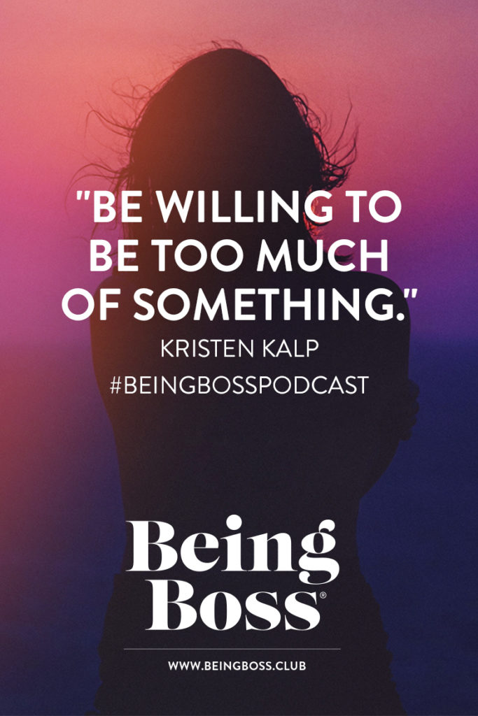 Be willing to be too much
