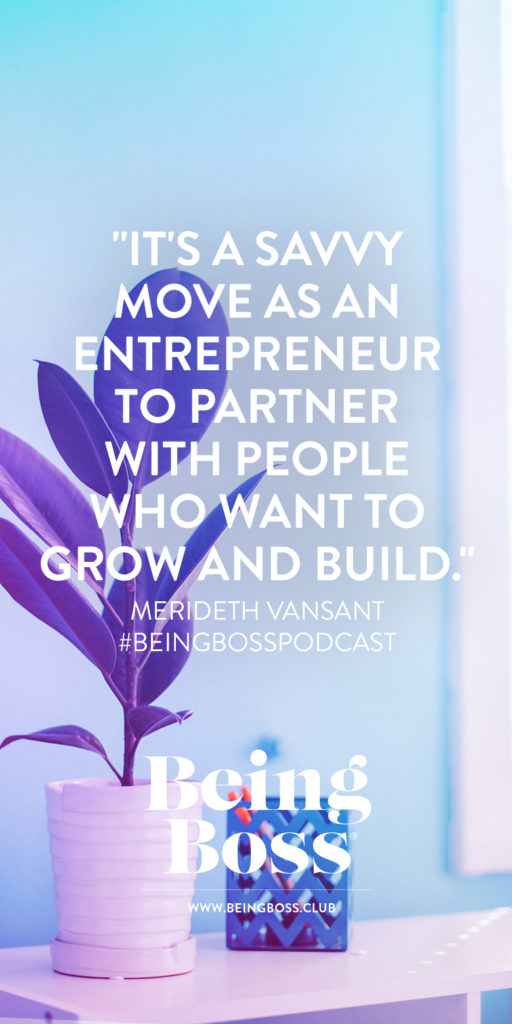 Partner with people who want to grow and build