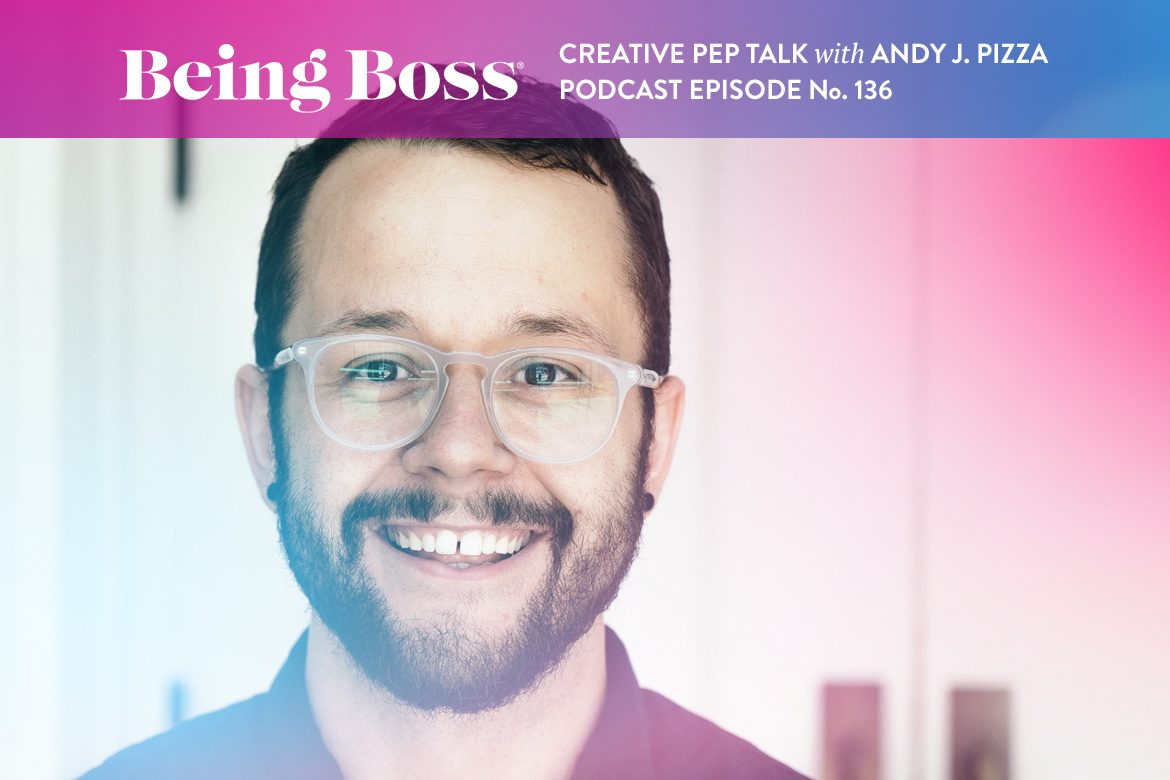 Andy J Pizza on Being Boss Podcast