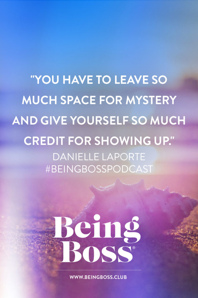 Give yourself credit with Danielle LaPorte on Being Boss Podcast