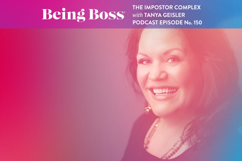 Tanya Geisler Impostor Complex on Being Boss