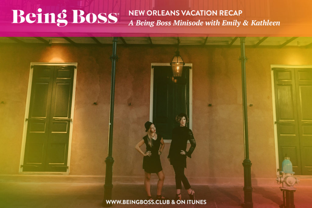 Being Boss NOLA Recap