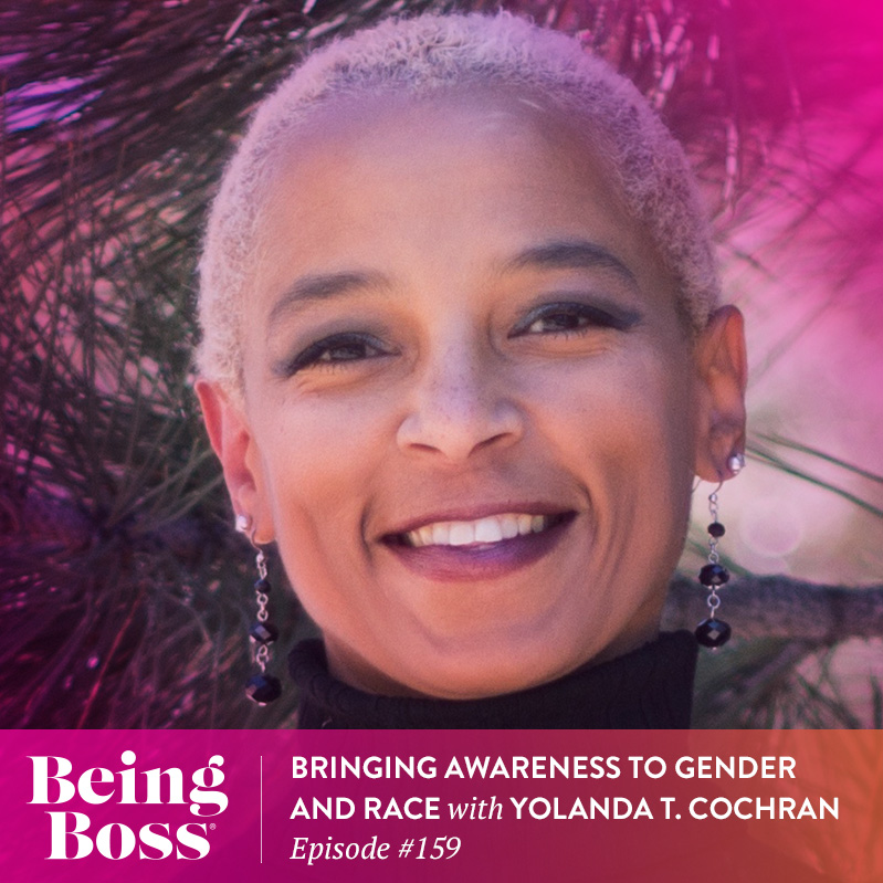 Yolanda T. Cochran on Being Boss Podcast