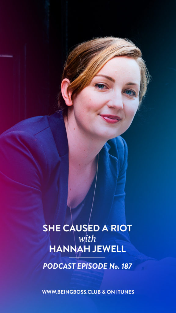 Hannah Jewell on Being Boss Podcast