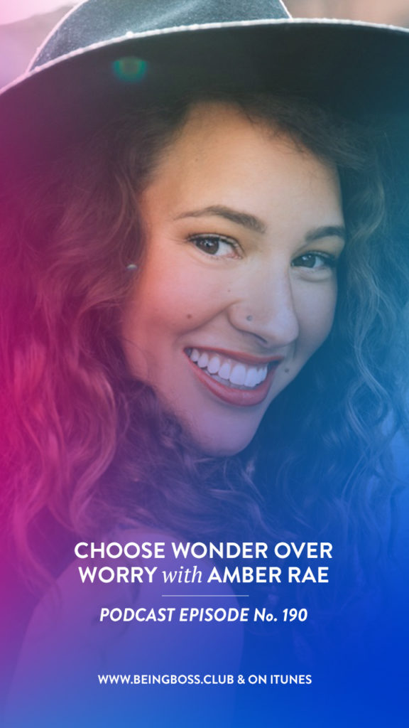 Choose wonder with Amber Rae on Being Boss Podcast