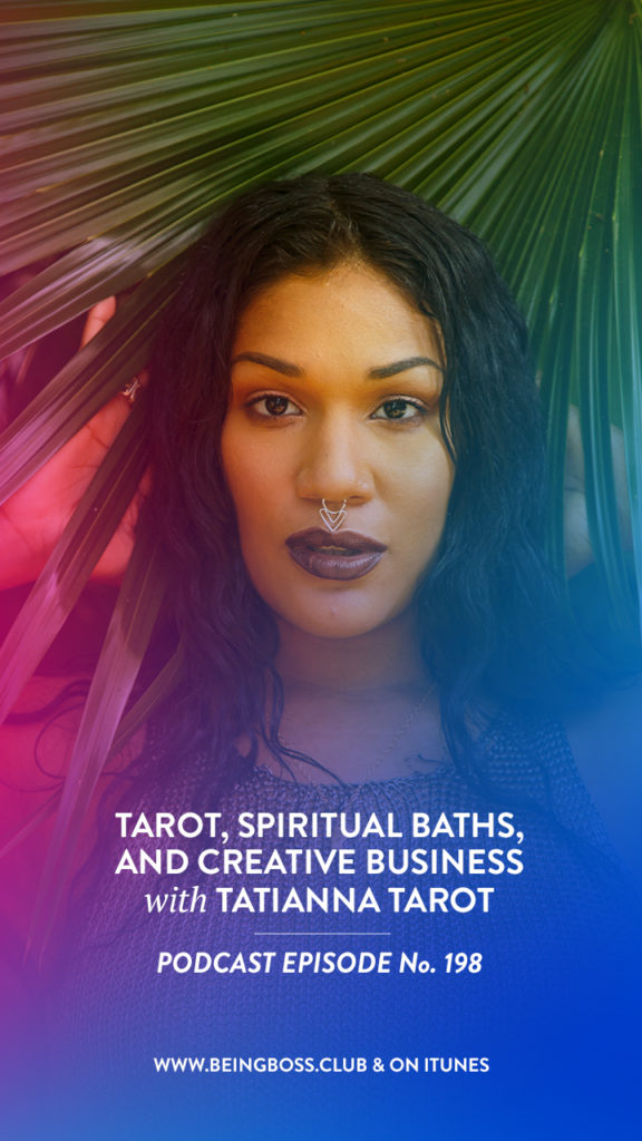 Tatianna Tarot on Being Boss Podcast