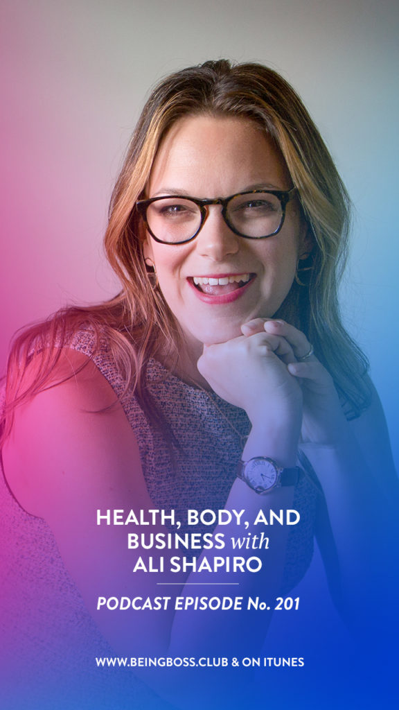 Ali Shapiro on Being Boss Podcast